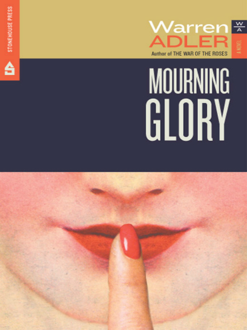 Title details for Mourning Glory by Warren Adler - Available